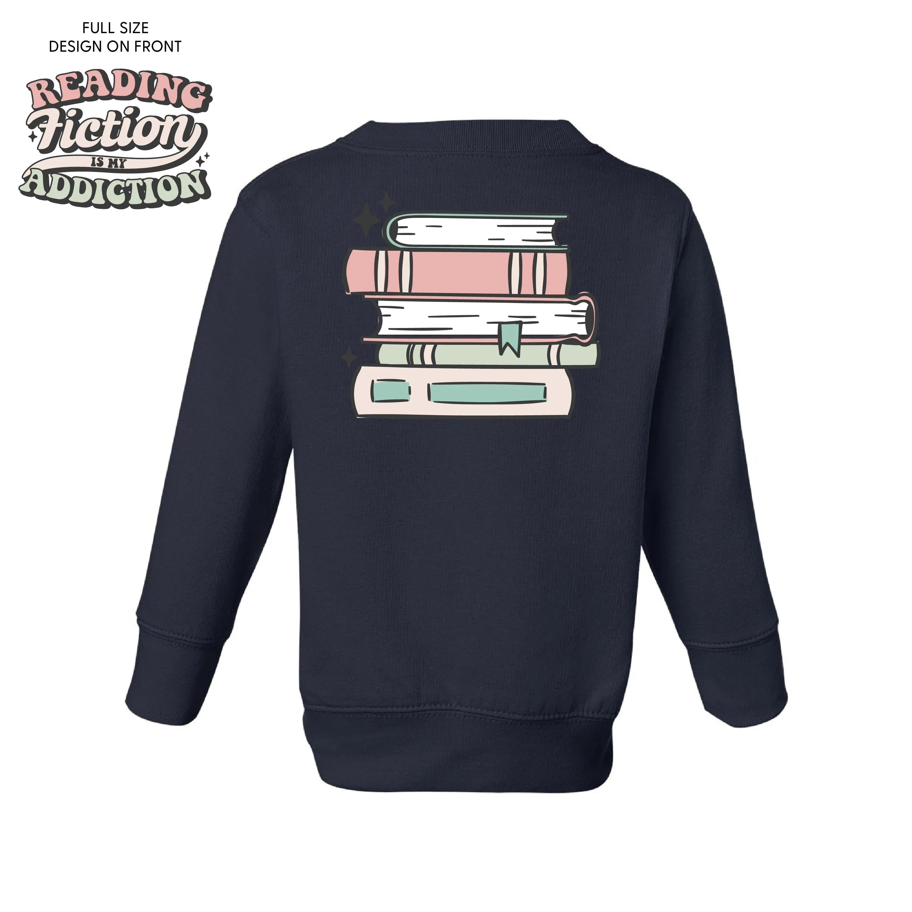 Reading Fiction is My Addiction on Front w/ Books on Back - Child Sweater