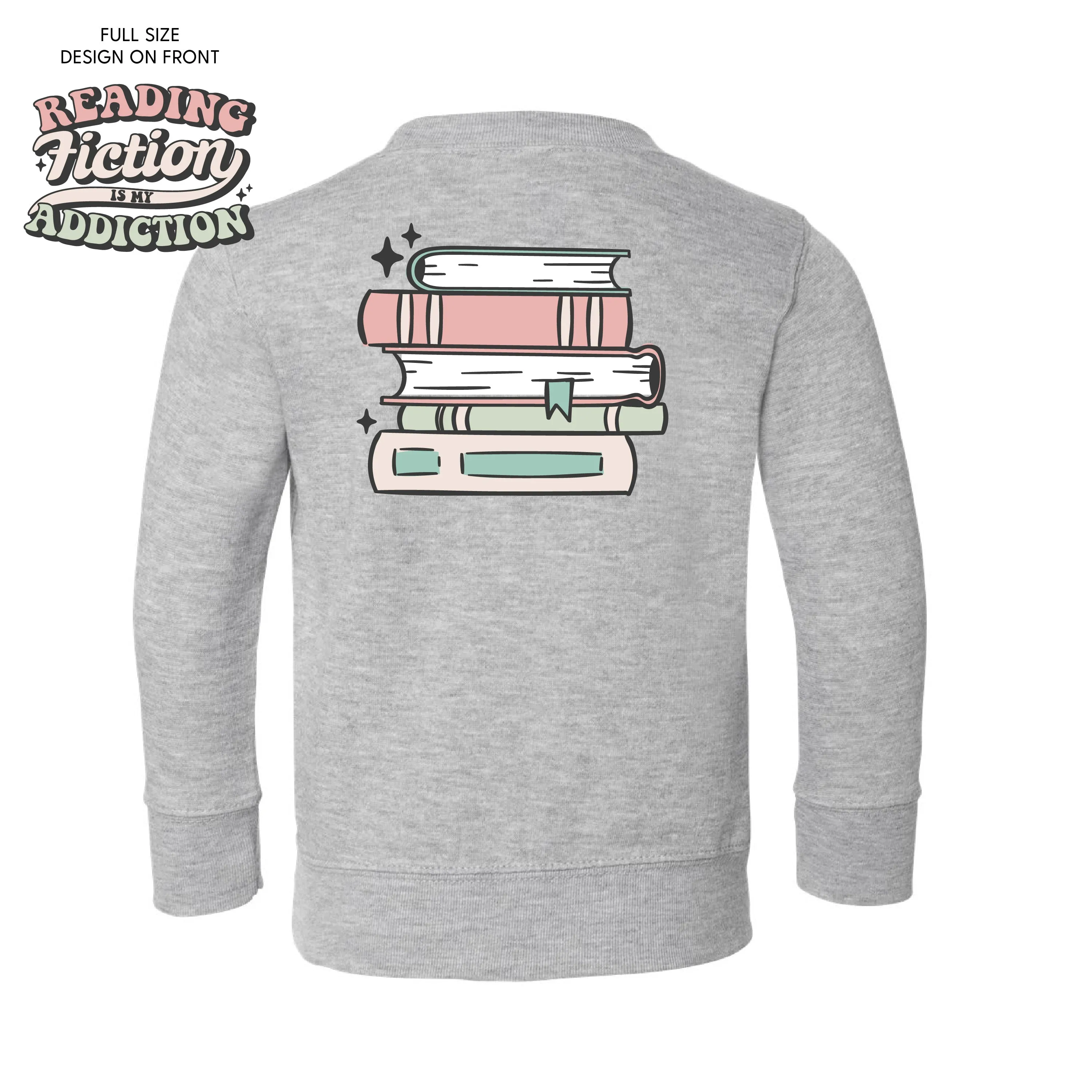 Reading Fiction is My Addiction on Front w/ Books on Back - Child Sweater