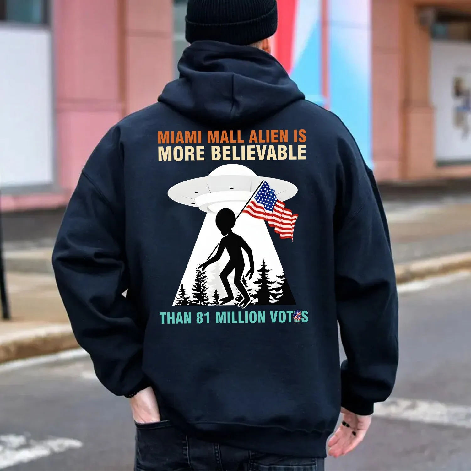 Teesdily | American Flag Alien Shirt, Miami Mall Alien Is More Believable Tee Sweatshirt Hoodie Mug, Funny Shirt, Ufo Shirt