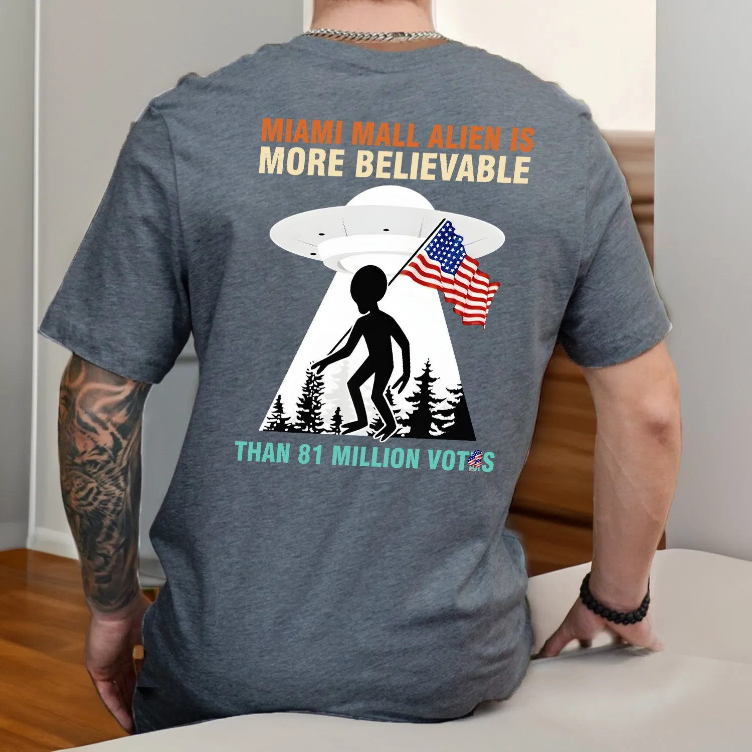 Teesdily | American Flag Alien Shirt, Miami Mall Alien Is More Believable Tee Sweatshirt Hoodie Mug, Funny Shirt, Ufo Shirt