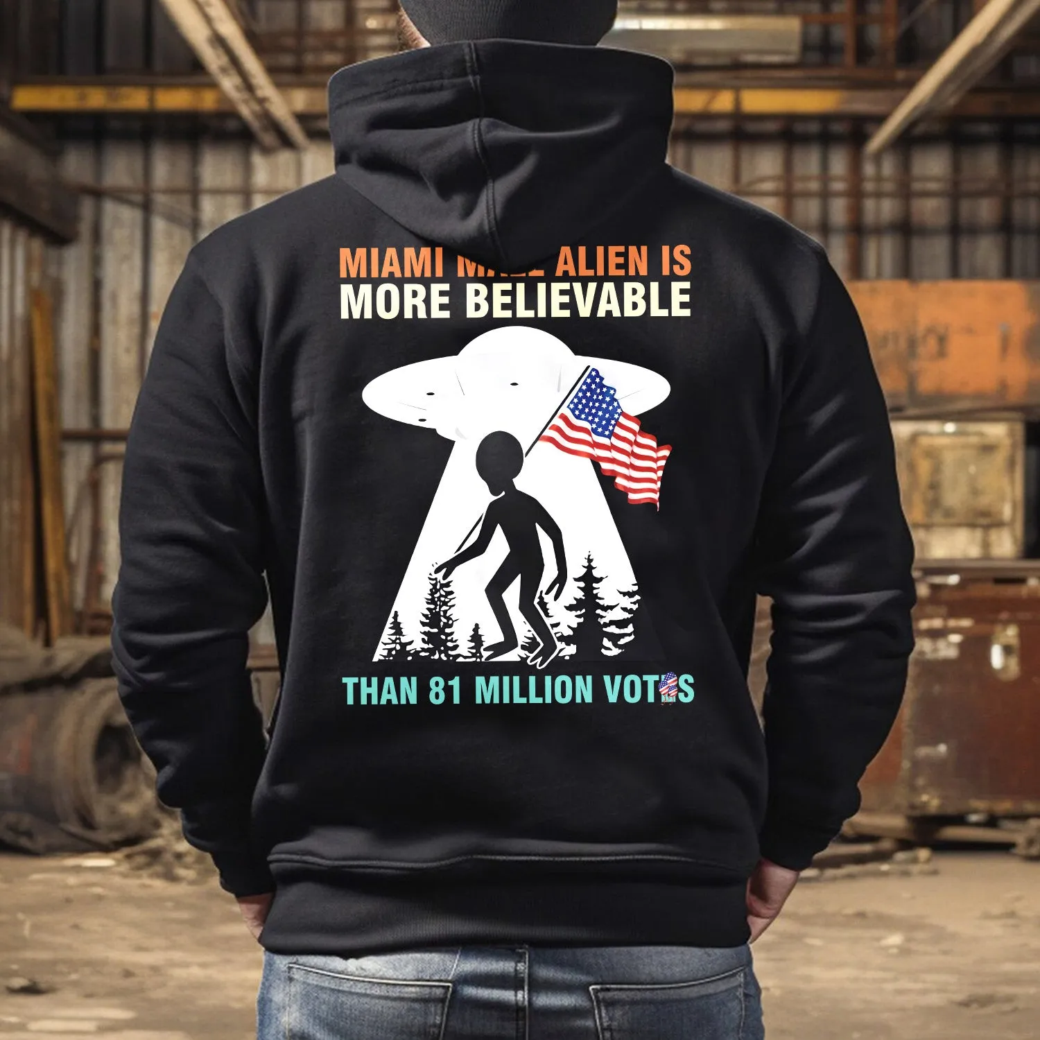 Teesdily | American Flag Alien Shirt, Miami Mall Alien Is More Believable Tee Sweatshirt Hoodie Mug, Funny Shirt, Ufo Shirt